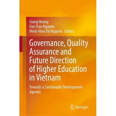 预订 Governance, Quality Assurance and Future Direction of Higher Education in Vietnam: Towards a Sustainable Developmen