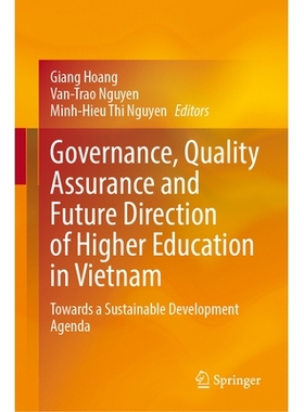 预订 Governance, Quality Assurance and Future Direction of Higher Education in Vietnam: Towards a Sustainable Developmen