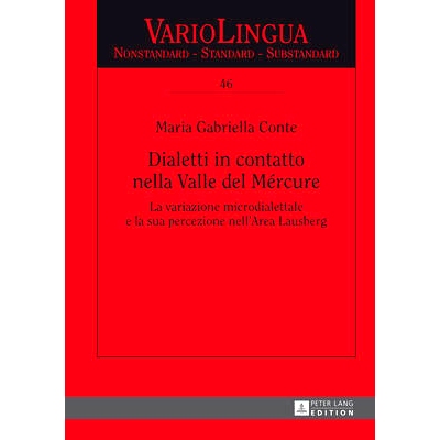 预订 Dialetti in contatto nella Valle del Mércure: La variazione microdialettale e la sua percezione nell’Area Lausber