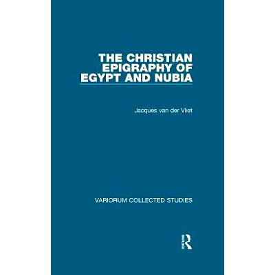 预订 The Christian Epigraphy of Egypt and Nubia 埃及和努比亚的基督教金石学: 9780367591144