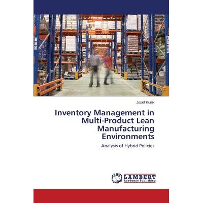 预订 Inventory Management in Multi-Product Lean Manufacturing Environments: 9783659524394