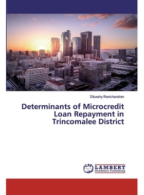 预订 Determinants of Microcredit Loan Repayment in Trincomalee District: 9786200077981