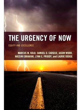 预订 The Urgency of Now: Equity and Excellence 现在的紧迫性:股票和*: 9781475814507