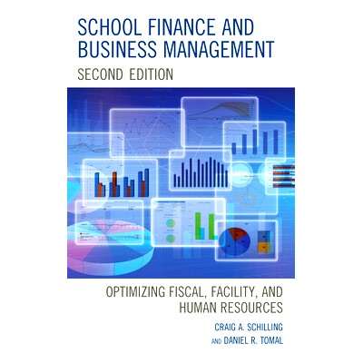 预订 School Finance and Business Management: Optimizing Fiscal, Facility and Human Resources, 2nd Edition 学校财务和企业