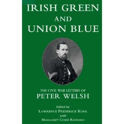 The Civil War Letters of Peter Welsh, Co