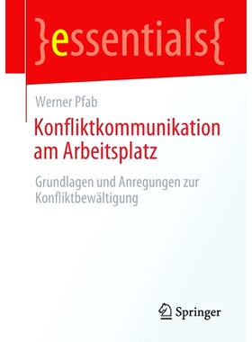 预订 Konfliktkommunikation am Arbeitsplatz: Grundlagen und Anregungen zur Konfliktbewältigung: 9783658301484