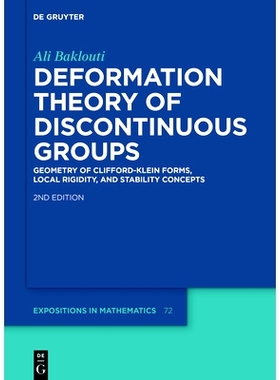 预订 Deformation Theory of Discontinuous Groups: Geometry of Clifford–Klein Forms, Local Rigidity, and Stability Concep