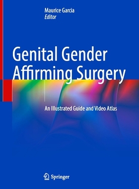 预订 Genital Gender Affirming Surgery: An Illustrated Guide and Video Atlas 生殖器性别确认手术：图解指南与视频图集: 9783