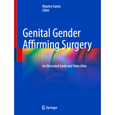 预订 Genital Gender Affirming Surgery: An Illustrated Guide and Video Atlas 生殖器性别确认手术：图解指南与视频图集: 9783