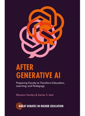 预订 After Generative AI: Preparing Faculty to Transform Education, Learning and Pedagogy 生成式 AI 之后：为教师转型教育