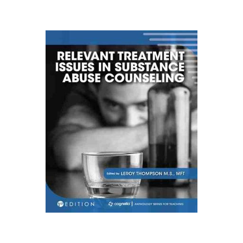 [预订]Relevant Treatment Issues in Substance Abuse Counseling 9781516542314