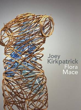 预订 Joey Kirkpatrick and Flora C. Mace 乔伊·柯克帕特里克与弗洛拉·梅斯: 9780692397138