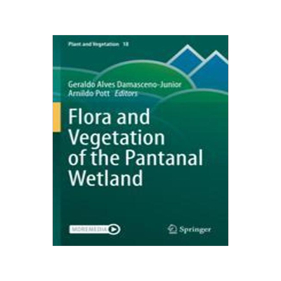 [预订]Flora and Vegetation of the Pantanal Wetland 9783030833770