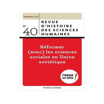 [预订]Revue d’histoire des sciences humaines, n° 40. Réformer (avec) les sciences sociales en Union so 9791035108137
