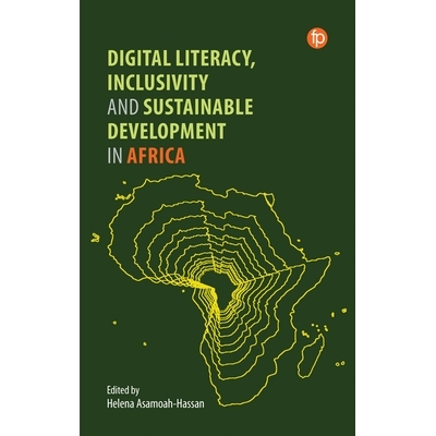 预订 Digital Literacy, Inclusivity and Sustainable Development in Africa 非洲的数字素养、包容性和可持续发展: 97817833051