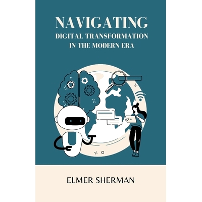 预订 Navigating Digital Transformation in the Modern Era: 9798321404522