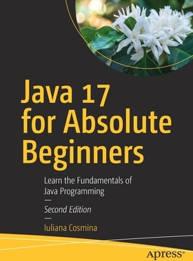 【预订】Java 17 for Absolute Beginners 9781484270790