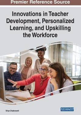 [预订]Cases on Teacher Development, Personalized Learning, and Upskilling the Workforce 9781668455180
