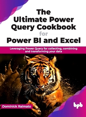 预订 The Ultimate Power Query Cookbook for Power BI and Excel: Leveraging Power Query for collecting, combining and tran