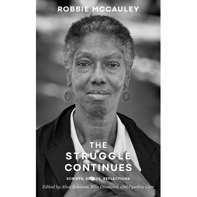 预订 The Struggle Continues: Robbie McCauley: Scripts, Essays, & Reflections 斗争还在继续：罗比·麦考利：剧本，散文和反