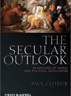 【预订】Secular Outlook - in Defense of Moral and Political Secularism