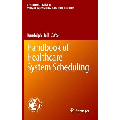 预订 Handbook of Healthcare System Scheduling 卫生保健系统安排手册: 9781461417330