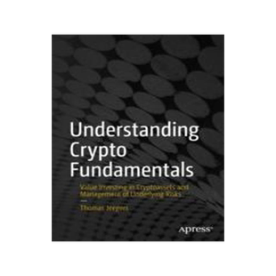 [预订]Understanding Crypto Fundamentals: Value Investing in Cryptoassets and Management of Underlying Risk 9781484293089