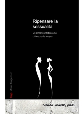 预订 Ripensare la sessualità: Gli ormoni sintetici come chiave per la terapia: 9783690355247