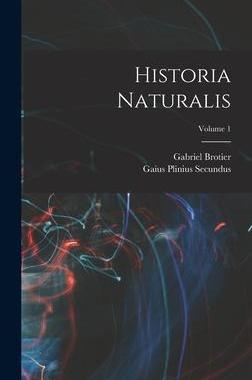 [预订]Historia Naturalis; Volume 1 9781017818222