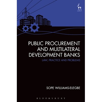 预订 Public Procurement and Multilateral Development Banks: Law, Practice and Problems: 9781509930791