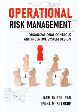 预订 Operational Risk Management: Organizational Controls and Incentive System Design 操作风险管理：组织控制与激励机制设