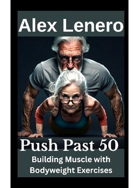 预订 Push Past 50: Building Muscle with Bodyweight Exercises: 9798389559844