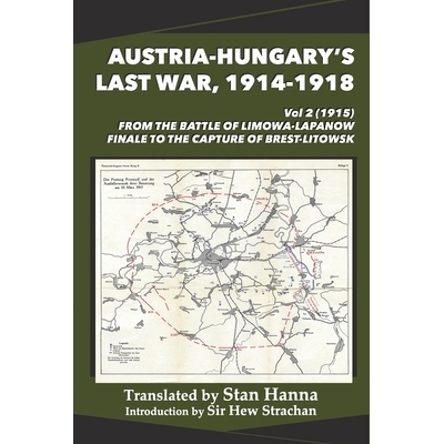 预订 Austria-Hungary’s Last War, 1914-1918 Vol 2 (1915): From the Battle of Limanowa-Lapanow Finale to the Capture of B