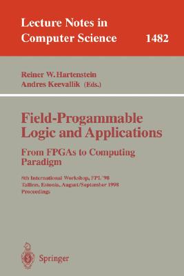 【预订】Field-Programmable Logic and Applications. From FPGAs to Computing Paradigm