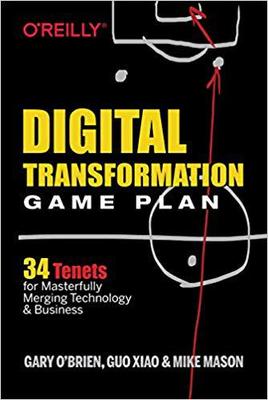 【预售】Digital Transformation Game Plan: 34 Tenets for Masterfully Merging Technology and Business