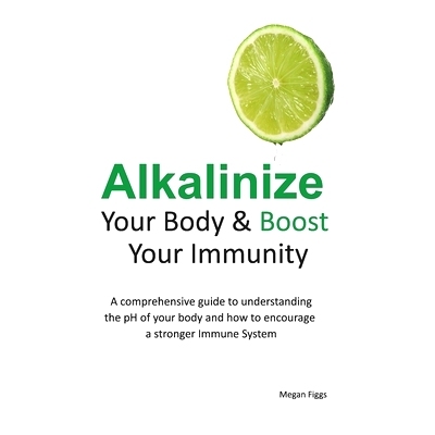预订 The Alkaline Diet Solution: Alkalinize Your Body & Boost Immunity: 9798321247907