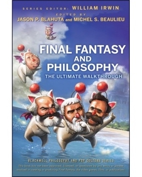 预订 Final Fantasy and Philosophy: The Ultimate Walkthrough *终幻想与哲学：*攻略: 9780470415368