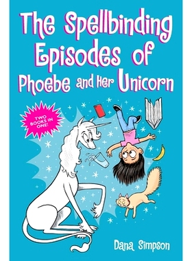 预订 The Spellbinding Episodes of Phoebe and Her Unicorn: Two Books in One: 9781524869816