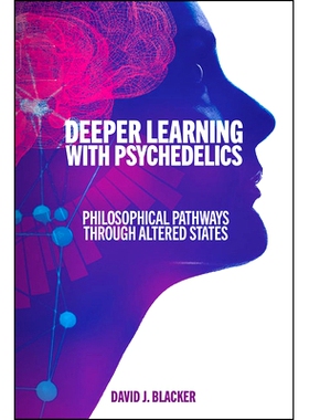 预订 Deeper Learning with Psychedelics: Philosophical Pathways Through Altered States: 9781438498133