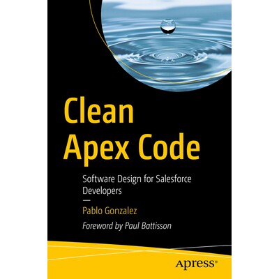 预订 Clean Apex Code Software Design for Salesforce Developers 清理 Apex 代码:面向 Salesforce 开发人员的软件设计 979886