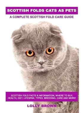 预订 Scottish Folds Cats as Pets: Scottish Fold Facts & Information, Where to Buy, Health, Diet, Lifespan, Types, Breedi