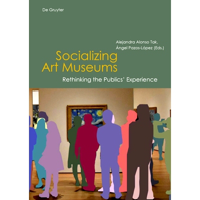 预订 Socializing Art Museums: Rethinking the Publics’ Experience 社交艺术博物馆: 9783110646320