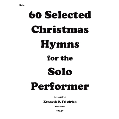预订 60 Selected Christmas Hymns for the Solo Performer-flute version: 9781502310385