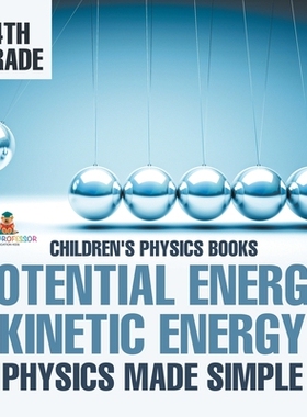 预订 Potential Energy vs. Kinetic Energy - Physics Made Simple - 4th Grade Children’s Physics Books: 9798869413222