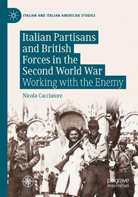 预订 Italian Partisans and British Forces in the Second World War