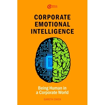 预订 Corporate Emotional Intelligence: Being Human In A Corporate World 企业情绪智力:在企业世界中成为人: 9781912508044