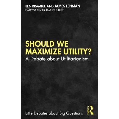 预订 Should We Maximize Utility?: A Debate about Utilitarianism: 9781032291048