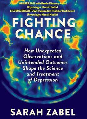 [预订]Fighting Chance: How Unexpected Observations and Unintended Outcomes Shape the Science and Treatment 9781735845401