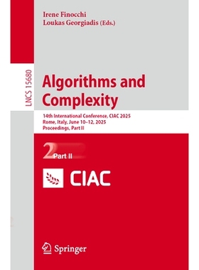 预订 Algorithms and Complexity: 14th International Conference, CIAC 2025, Rome, Italy, June 10-12, 2025, Proceedings, Pa
