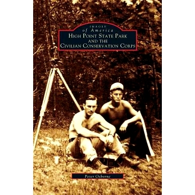 预订 High Point State Park and the Civilian Conservation Corps: 9781531607050